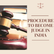 PROCEDURE TO BECOME JUDGE IN INDIA
